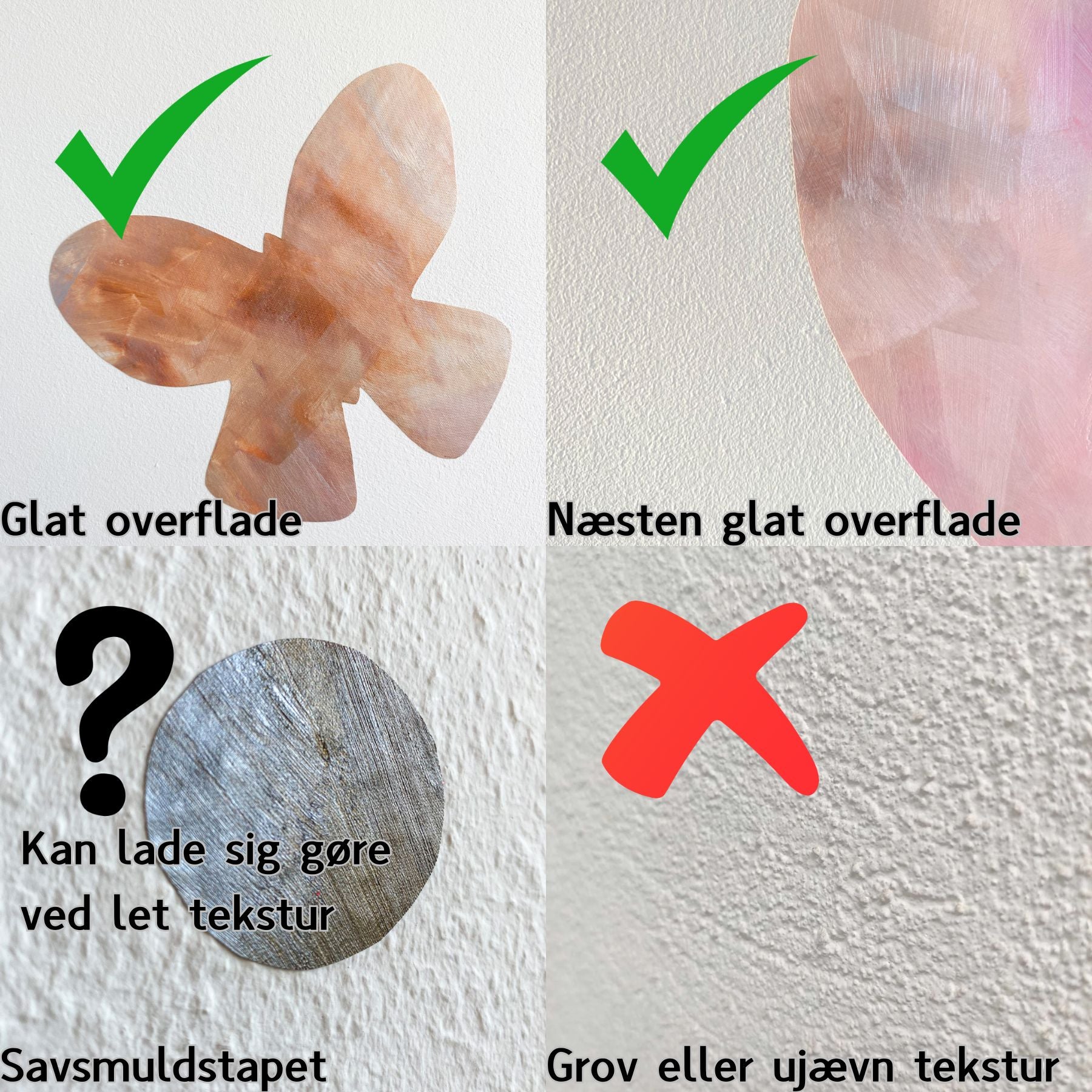 hvor kan man hænge en wallsticker. Vores vægdekorationer er lavet af selvklæbende tapet. Se her hvilke vægge de passer til